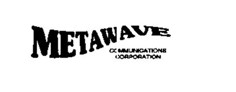 METAWAVE COMMUNICATIONS CORPORATION