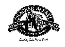 CRACKER BARREL CORNER MARKET OLD COUNTRY STORE'S QUALITY TAKE HOME FOODS