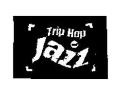 TRIP HOP AND JAZZ