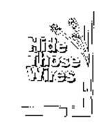 HIDE THOSE WIRES