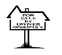 FOR SALE BY OWNER MORTGAGE SERVICES INC.