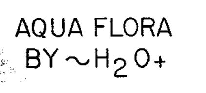 AQUA FLORA BY H2O +