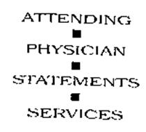 ATTENDING PHYSICIAN STATEMENTS SERVICES