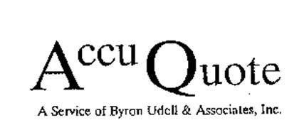 ACCU QUOTE A SERVICE OF BYRON UDELL & ASSOCIATES, INC.