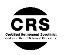 CRS CERTIFIED RETIREMENT SPECIALIST AMERICAN INSTITUTE OF RETIREMENT PLANNERS, INC.