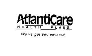 ATLANTICARE HEALTH PLANS WE'VE GOT YOU COVERED.