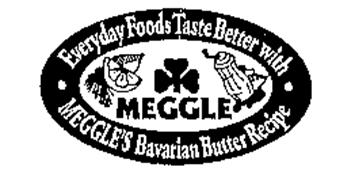 MEGGLE EVERYDAY FOODS TASTE BETTER WITH MEGGLE'S BAVARIAN BUTTER RECIPE