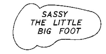 SASSY THE LITTLE BIG FOOT