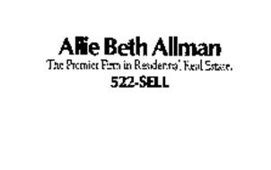 ALLIE BETH ALLMAN THE PREMIER FIRM IN RESIDENTIAL REAL ESTATE. 522-SELL