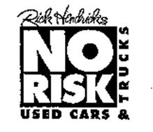 RICK HENDRICK'S NO RISK USED CARS & TRUCKS