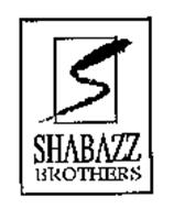 S SHABAZZ BROTHERS