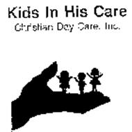 KIDS IN HIS CARE CHRISTIAN DAY CARE, INC.