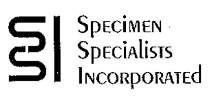 SSI SPECIMEN SPECIALISTS INCORPORATED