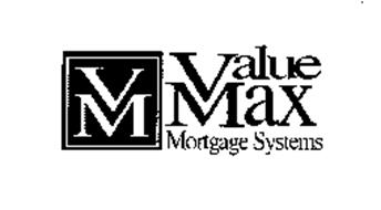 VM VALUE MAX MORTGAGE SYSTEMS