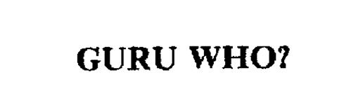 GURU WHO?
