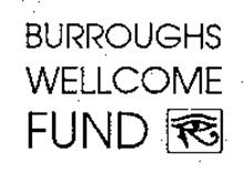 BURROUGHS WELLCOME FUND