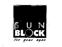 SUN BLOCK FOR YOUR EYES