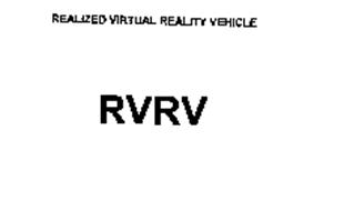 RVRV REALIZED VIRTUAL REALITY VEHICLE