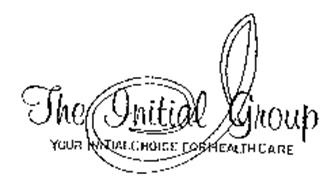 I THE INITIAL GROUP YOUR INITIAL CHOICE FOR HEALTH CARE