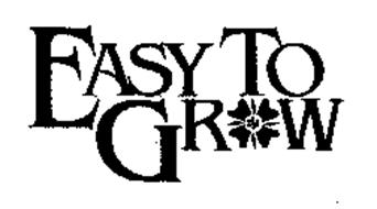 EASY TO GROW