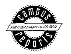CAMPUS REPORTS FUL COLOR IMAGES ON CD ROM
