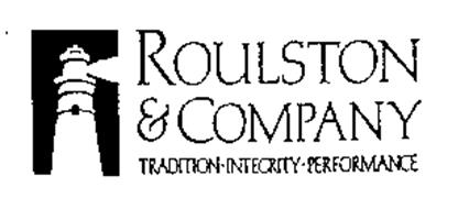 ROULSTON & COMPANY TRADITION INTEGRITY PERFORMANCE