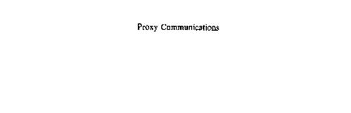PROXY COMMUNICATIONS
