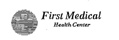 FIRST MEDICAL HEALTH CENTER