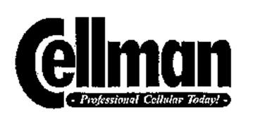 CELLMAN PROFESSIONAL CELLULAR TODAY!