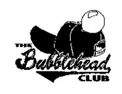 THE BUBBLEHEAD CLUB