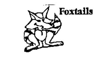 FOXTAILS