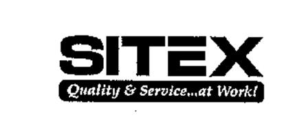 SITEX QUALITY & SERVICE...AT WORK!