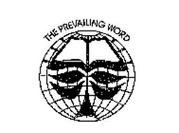 THE PREVAILING WORD