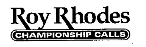 ROY RHODES CHAMPIONSHIP CALLS