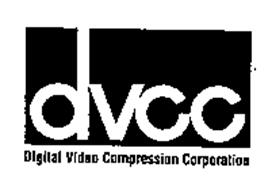 DVCC DIGITAL VIDEO COMPRESSION CORPORATION