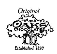 ORIGINAL OAKS CHOCOLATES ESTABLISHED 1890