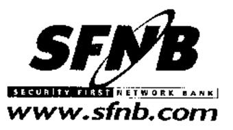 SFNB SECURITY FIRST NETWORK BANK WWW.SFNB.COM