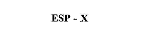 ESP - X