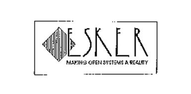 ESKER MAKING OPEN SYSTEMS A REALITY