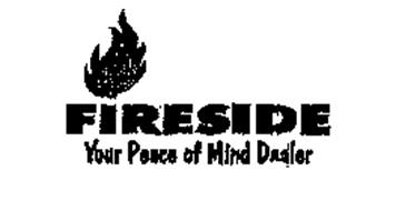FIRESIDE YOUR PEACE OF MIND DEALER
