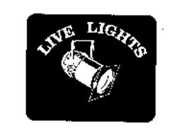 LIVE LIGHTS