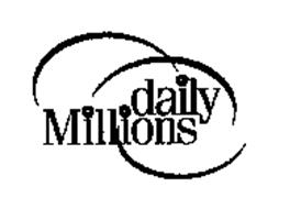 DAILY MILLIONS