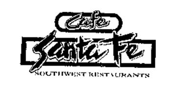 CAFE SANTA FE SOUTHWEST RESTAURANTS