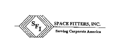 SFI SPACE FITTERS, INC. SERVING CORPORATE AMERICA