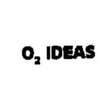 O2 IDEAS