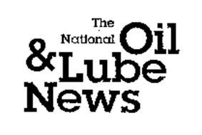 THE NATIONAL OIL & LUBE NEWS