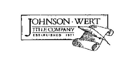 JOHNSON WERT TITLE COMPANY ESTABLISHED 1877