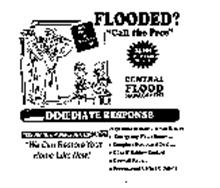 CENTRAL FLOOD MANAGEMENT FLOODED? "CALL THE PROS" 24 HR EMERGENCY SERVICE BEST SERVICE IN SAN DIEGO COUNTY! IMMEDIATE RESPONSE "INSURANCE PAPERWORK EXPERTS" "WE CAN RESTORE YOUR HOME LIKE NEW!" WE SPECIALIZE IN WATER & SEWAGE DAMAGE EMERGENCY WATER REMOVAL COMPLETE STRUCTURAL DRYING ODOR & MILDEW CONTROL DRYWALL REPAIR PROFESSIONAL CARPET CLEANING