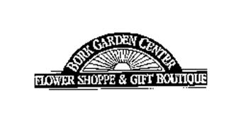 BORK GARDEN CENTER FLOWER SHOPPE & GIFTBOUTIQUE
