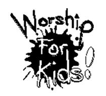 WORSHIP FOR KIDS